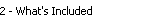2 - What's Included